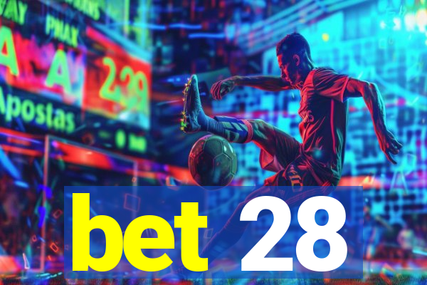 bet 28